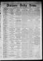 Primary view of Denison Daily News. (Denison, Tex.), Vol. 6, No. 78, Ed. 1 Thursday, May 23, 1878