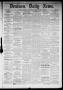 Primary view of Denison Daily News. (Denison, Tex.), Vol. 6, No. 83, Ed. 1 Wednesday, May 29, 1878