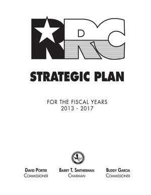 Primary view of object titled 'Railroad Commission of Texas Strategic Plan: Fiscal Years 2013-2017'.