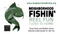 Text: Neighborhood Fishin': Reel Fun Close to Home
