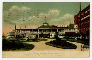 Primary view of object titled '[Postcard of Wayne Pavilion in Detroit, Michigan]'.