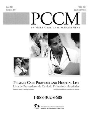 Primary view of object titled 'Primary Care Case Management Primary Care Provider and Hospital List: Southeast Texas, June 2011'.