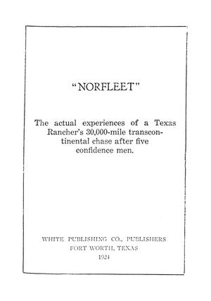 Primary view of object titled 'Norfleet: the actual experiences of a Texas rancher's 30,000-mile transcontinental chase after five confidence men.'.