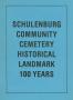 Primary view of Schulenburg Community Cemetery Historical Landmark 100 Years