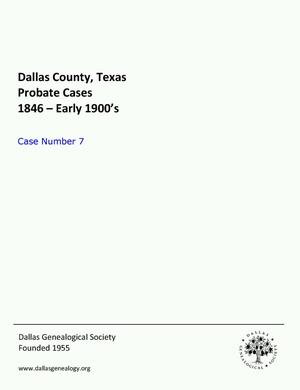 Primary view of object titled 'Dallas County Probate Case 7: Abbott, Wm. O. (Deceased)'.