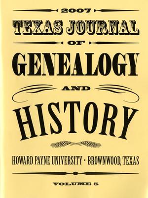 Primary view of object titled 'Texas Journal of Genealogy and History, Volume 5, Winter 2007'.
