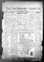 Newspaper: The Jacksboro Gazette (Jacksboro, Tex.), Vol. 62, No. 49, Ed. 1 Thurs…