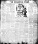 Newspaper: The Houston Post. (Houston, Tex.), Vol. 21, No. 192, Ed. 1 Saturday, …