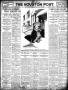 Newspaper: The Houston Post. (Houston, Tex.), Vol. 25, Ed. 1 Monday, May 31, 1909