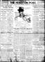Primary view of The Houston Post. (Houston, Tex.), Vol. 27, Ed. 1 Wednesday, August 14, 1912