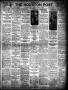 Primary view of The Houston Post. (Houston, Tex.), Vol. 28, Ed. 1 Tuesday, July 15, 1913