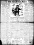 Primary view of The Houston Post. (Houston, Tex.), Vol. 25, Ed. 1 Friday, October 1, 1909