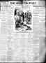Thumbnail image of item number 1 in: 'The Houston Post. (Houston, Tex.), Vol. 25, Ed. 1 Thursday, December 2, 1909'.