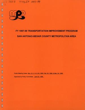 Primary view of object titled 'FY 1997-99 Transportation Improvement Program: San Antonio-Bexar County Metropolitan Area'.