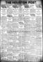Thumbnail image of item number 1 in: 'The Houston Post. (Houston, Tex.), Vol. 36, No. 245, Ed. 1 Saturday, December 4, 1920'.