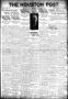 Primary view of The Houston Post. (Houston, Tex.), Vol. 36, No. 242, Ed. 1 Wednesday, December 1, 1920