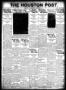 Primary view of The Houston Post. (Houston, Tex.), Vol. 36, No. 16, Ed. 1 Monday, April 19, 1920