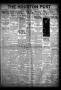 Primary view of The Houston Post. (Houston, Tex.), Vol. 35, No. 74, Ed. 1 Tuesday, June 17, 1919