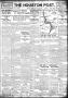 Primary view of The Houston Post. (Houston, Tex.), Vol. 31, No. 96, Ed. 1 Sunday, July 9, 1916