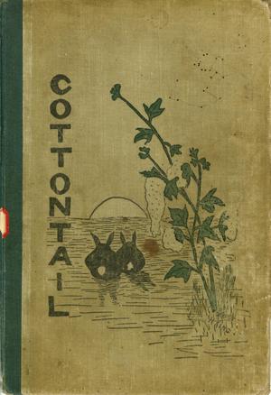 Primary view of object titled 'The Cotton-Tail, Yearbook of The North Texas State Normal School, 1906'.