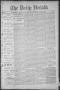 Newspaper: The Daily Herald (Brownsville, Tex.), Vol. 1, No. 163, Ed. 1, Monday,…
