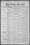 Newspaper: The Daily Herald (Brownsville, Tex.), Vol. 1, No. 168, Ed. 1, Saturda…