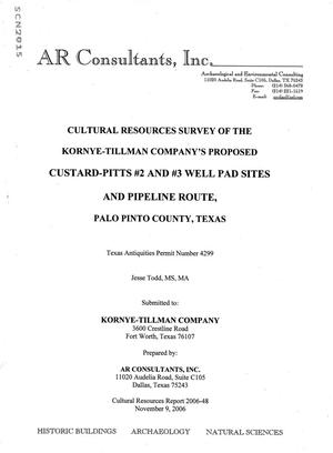 Primary view of object titled 'Cultural Resources Survey of the Kornye-Tillman Company's Proposed Custard-Pitts #2 and #3 Well Pad Sites and Pipeline Route, Palo Pinto County, Texas'.