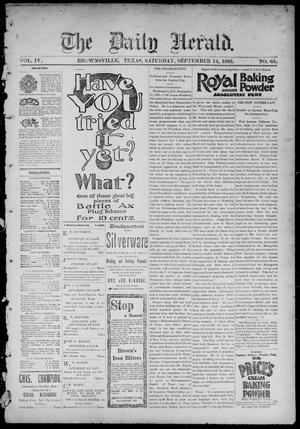 Primary view of object titled 'The Daily Herald (Brownsville, Tex.), Vol. 4, No. 63, Ed. 1, Saturday, September 14, 1895'.