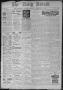 Newspaper: The Daily Herald (Brownsville, Tex.), Vol. 4, No. 183, Ed. 1, Monday,…