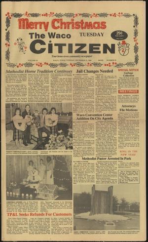 Primary view of object titled 'The Waco Citizen (Waco, Tex.), Vol. 59, No. 99, Ed. 1 Tuesday, December 23, 1986'.