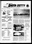 Newspaper: Port Aransas South Jetty (Port Aransas, Tex.), Vol. 7, No. 41, Ed. 1 …