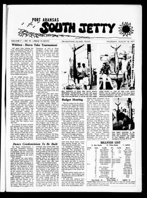 Primary view of object titled 'Port Aransas South Jetty (Port Aransas, Tex.), Vol. 7, No. 10, Ed. 1 Thursday, August 18, 1977'.