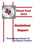 Report: Texas Department of Criminal Justice Statistical Report: 2012