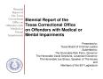 Report: Biennial Report of the Texas Correctional Office on Offenders wtih Me…