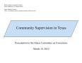 Primary view of Community Supervision in Texas: Presentation to the House Committee on Corrections