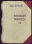 Thumbnail image of item number 1 in: 'Travis County Probate Records: Probate Minutes 10'.