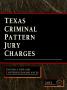 Book: Texas Criminal Pattern Jury Charges: Intoxication and Controlled Subs…