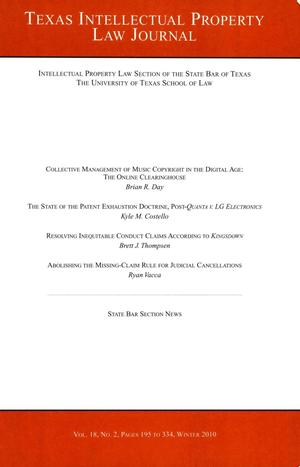 Primary view of object titled 'Texas Intellectual Property Law Journal, Volume 18, Number 2, Winter 2010'.