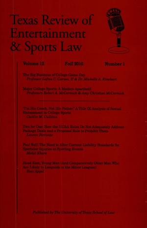 Primary view of object titled 'Texas Review of Entertainment & Sports Law, Volume 12, Number 1, Fall 2010'.