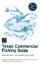 Pamphlet: Texas Commercial Fishing Guide: 2014-2015