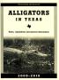 Pamphlet: Alligators in Texas: Rules, Regulations, and General Information, 200…
