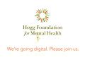Thumbnail image of item number 1 in: 'Hogg Foundation for Mental Health: We're Going Digital, Please Join Us'.