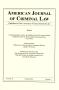 Journal/Magazine/Newsletter: American Journal of Criminal Law, Volume 41, Number 3, Summer 2014