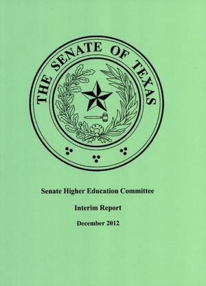 Primary view of object titled 'Interim Report to the 83rd Texas Legislature: Senate Higher Education Committee'.
