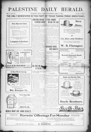 Primary view of Palestine Daily Herald (Palestine, Tex), Vol. 4, No. 243, Ed. 1, Monday, April 23, 1906
