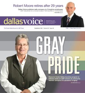 Primary view of object titled 'Dallas Voice (Dallas, Tex.), Vol. 29, No. 46, Ed. 1 Friday, March 29, 2013'.