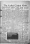 Thumbnail image of item number 1 in: 'The Archer County News (Archer City, Tex.), Vol. 34, No. 3, Ed. 1 Thursday, January 15, 1948'.