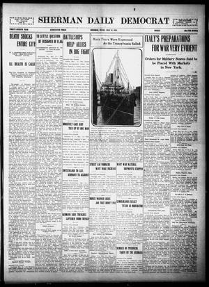 Primary view of object titled 'Sherman Daily Democrat (Sherman, Tex.), Vol. THIRTY-FOURTH YEAR, Ed. 1 Friday, May 21, 1915'.
