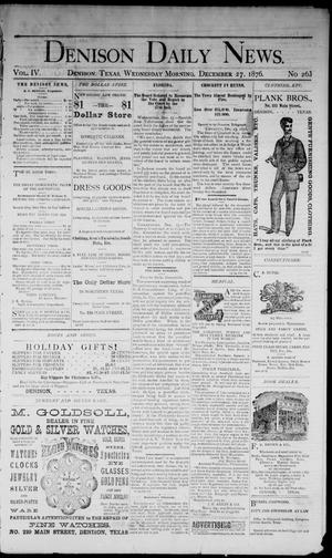 Primary view of Denison Daily News. (Denison, Tex.), Vol. 4, No. 263, Ed. 1 Wednesday, December 27, 1876