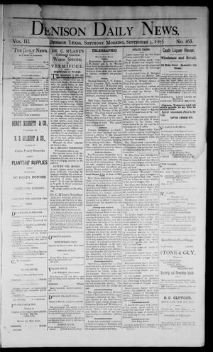 Primary view of object titled 'Denison Daily News. (Denison, Tex.), Vol. 3, No. 163, Ed. 1 Saturday, September 4, 1875'.